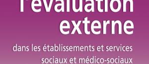 Conduire l'évaluation externe dans les établissements et srevices sociaux et médico-sociaux