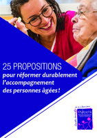 FNADEPA : 25 PROPOSITIONS pour réformer durablement l’accompagnement des personnes âgées !