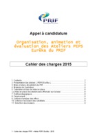 Appel à candidature ateliers PRIF 2015 - Organisation, animation et évaluation des ateliers PEPS Eurêka - Cahier des Charges