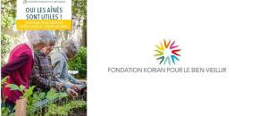 La fondation Korian pour le Bien-Viellir édite un nouveau livre blanc : " Oui les aînés sont utiles !"