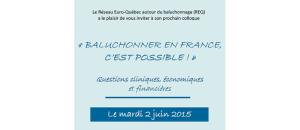 Colloque "Baluchonner en France, c'est possible! Questions cliniques, économiques et financières"