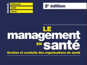 alt="Le Management en santé : nouvelle édition des presses de l'EHESP"