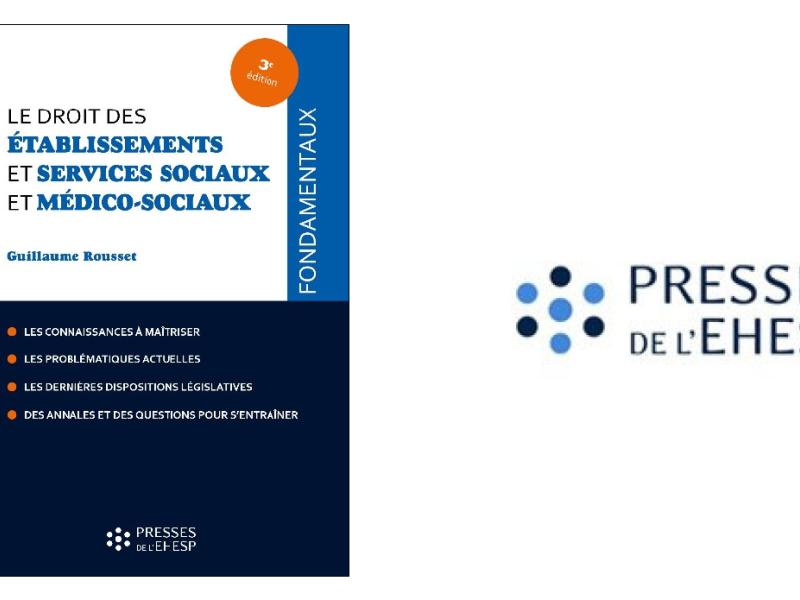 Le droit des ESSMS : une troisième édition actualisée pour mieux comprendre le secteur social et médico-social