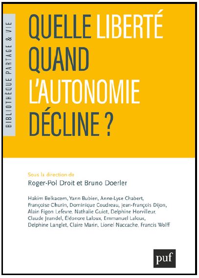 Quelle liberté quand l'autonomie décline ?